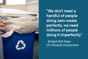 A quote about waste-reduction from Bridget Ball Shaw